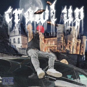 Listen to crawl up (Explicit) song with lyrics from Pisu