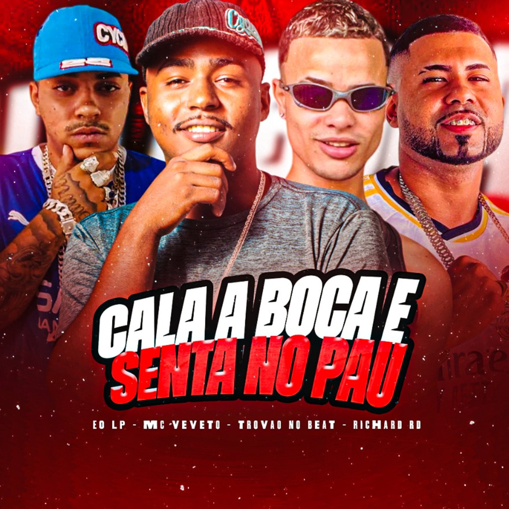 Cala a Boca e Senta no Pau (Explicit)