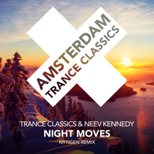 Dengarkan Night Moves (NyTiGen Remix) lagu dari Trance Classics dengan lirik