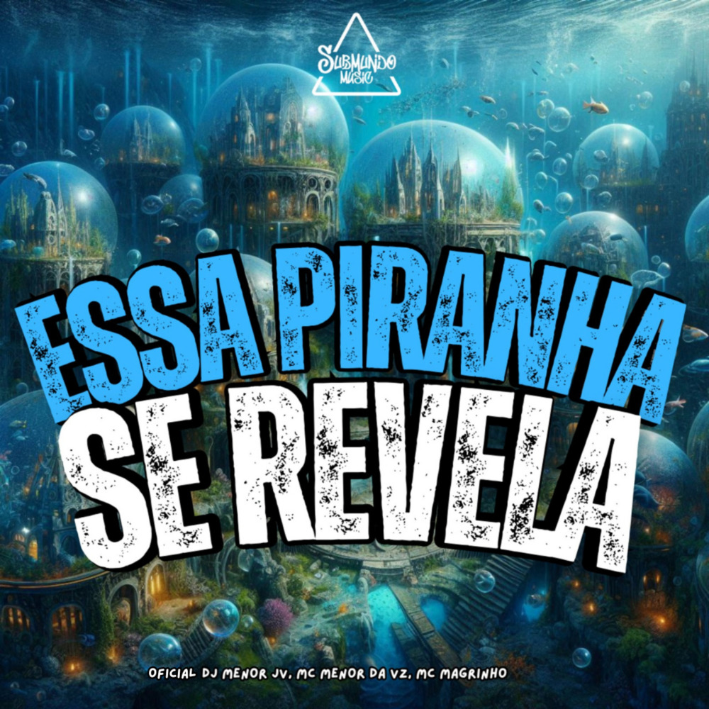 Essa Piranha Se Revela (Explicit)