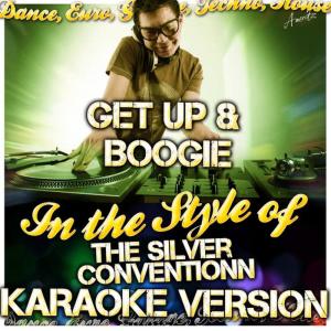 收聽Ameritz - Karaoke的Get Up & Boogie (In the Style of Silver Convention) (Karaoke Version)歌詞歌曲