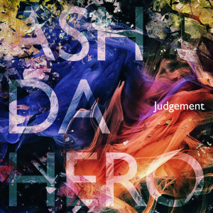 收聽ASH DA HERO的Judgement歌詞歌曲