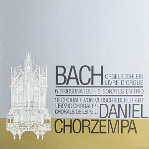 Daniel Chorzempa的專輯Bach, J.S.: Orgelbüchlein; Leipzig Chorales; 6 Trio Sonatas
