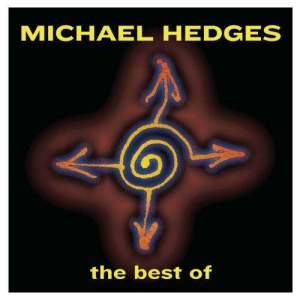 Michael Hedges的專輯Best Of Michael Hedges