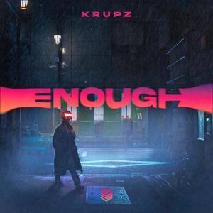 收聽Krupz的Enough歌詞歌曲