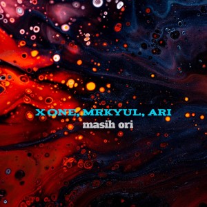 Listen to Masih Ori song with lyrics from X ONE