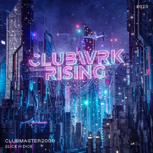 Listen to CLUBMASTER2000 song with lyrics from Slice N Dice