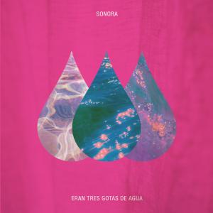 Album Eran Tres Gotas De Agua from Sonora
