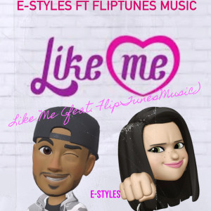 Listen to Like Me song with lyrics from E-Styles