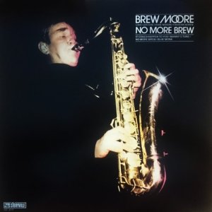 ดาวน์โหลดและฟังเพลง No More Brew พร้อมเนื้อเพลงจาก Brew Moore Quartet