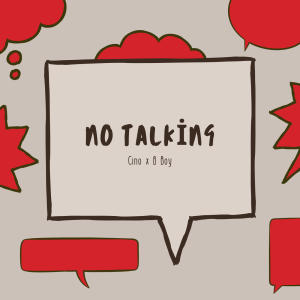 ดาวน์โหลดและฟังเพลง No Talking (feat. projextbabyboy) (Explicit) พร้อมเนื้อเพลงจาก Cinooo