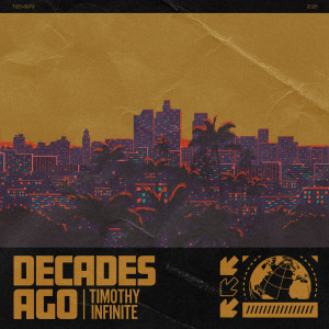 Timothy Infinite的專輯Decades Ago