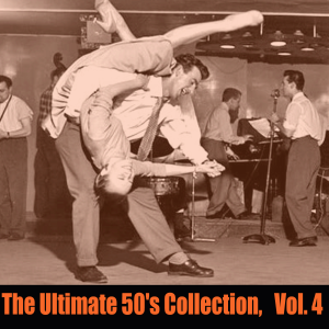 Various Artists的專輯The Ultimate 50's Collection, Vol. 4