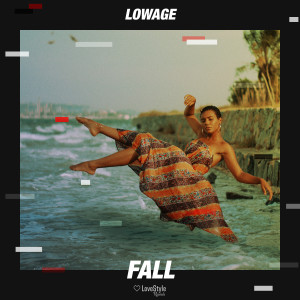 ดาวน์โหลดและฟังเพลง Fall (Extended Mix) พร้อมเนื้อเพลงจาก Lowage