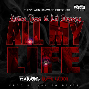 Kalico Timo的專輯All My Life (feat. Ruffy Goddy)