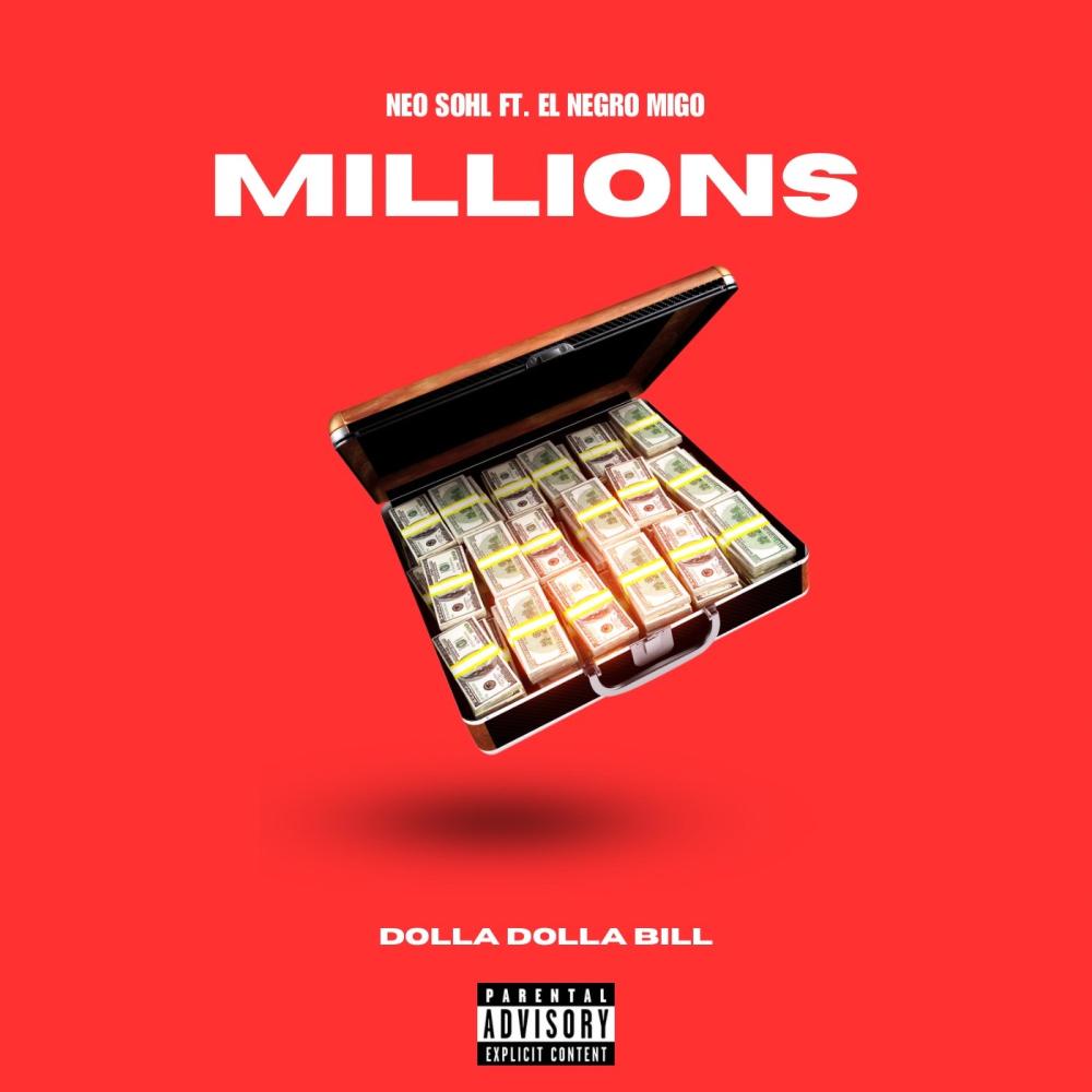 Millions (feat. El Negro Migo) (Explicit)