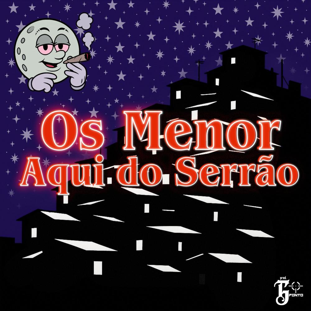 Os Menor aqui do Serrão (feat. MC Vuiziki) (Explicit)