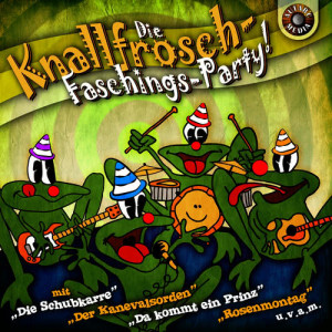 Die Knallfrösche的專輯Die Knallfrosch Faschings - Party