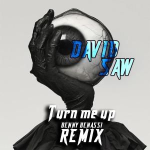 收聽David Saw的Turn me up歌詞歌曲