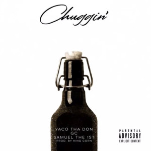 Album Chuggin' (feat. Samuel the 1st) (Explicit) oleh Gc