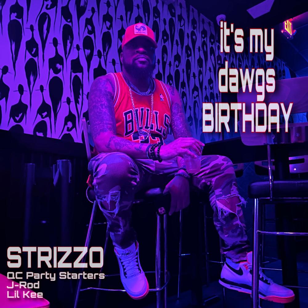It's My Dawgs Birthday (feat. QC Party Starters, J Rod & Lil Kee) (Radio Edit)