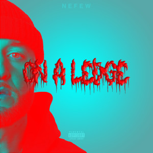 Album On A Ledge (Explicit) oleh Nefew
