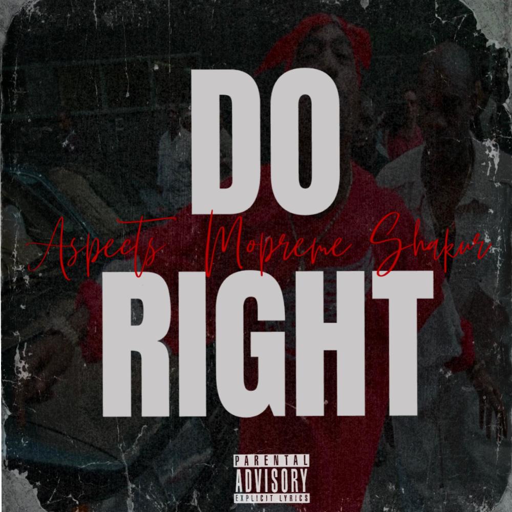 Do Right (feat. Mopreme Shakur) (Explicit)