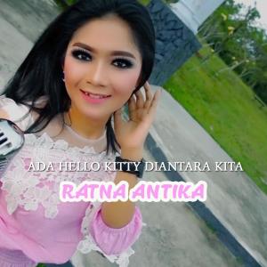 Dengarkan Ada Hello Kity Diantara Kita lagu dari Ratna Antika dengan lirik