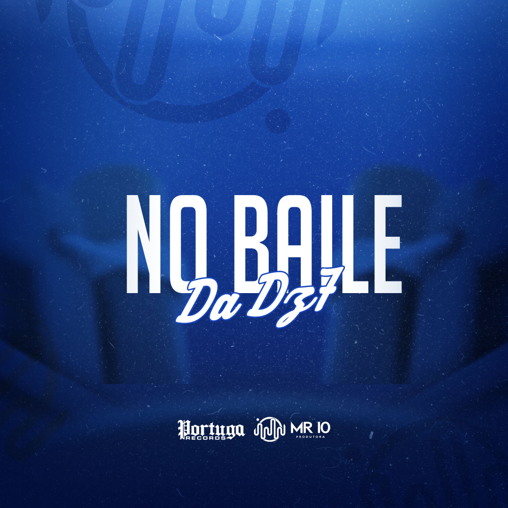 NO BAILE DA DZ7 (Explicit)