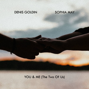 Dengarkan lagu You & Me (The Two Of Us) (The Two Of Us, Extended Edit) nyanyian Denis Goldin dengan lirik