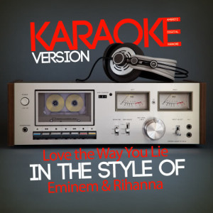 收聽Ameritz Digital Karaoke的Love the Way You Lie (In the Style of Eminem & Rihanna) [Karaoke Version] (Karaoke Version)歌詞歌曲