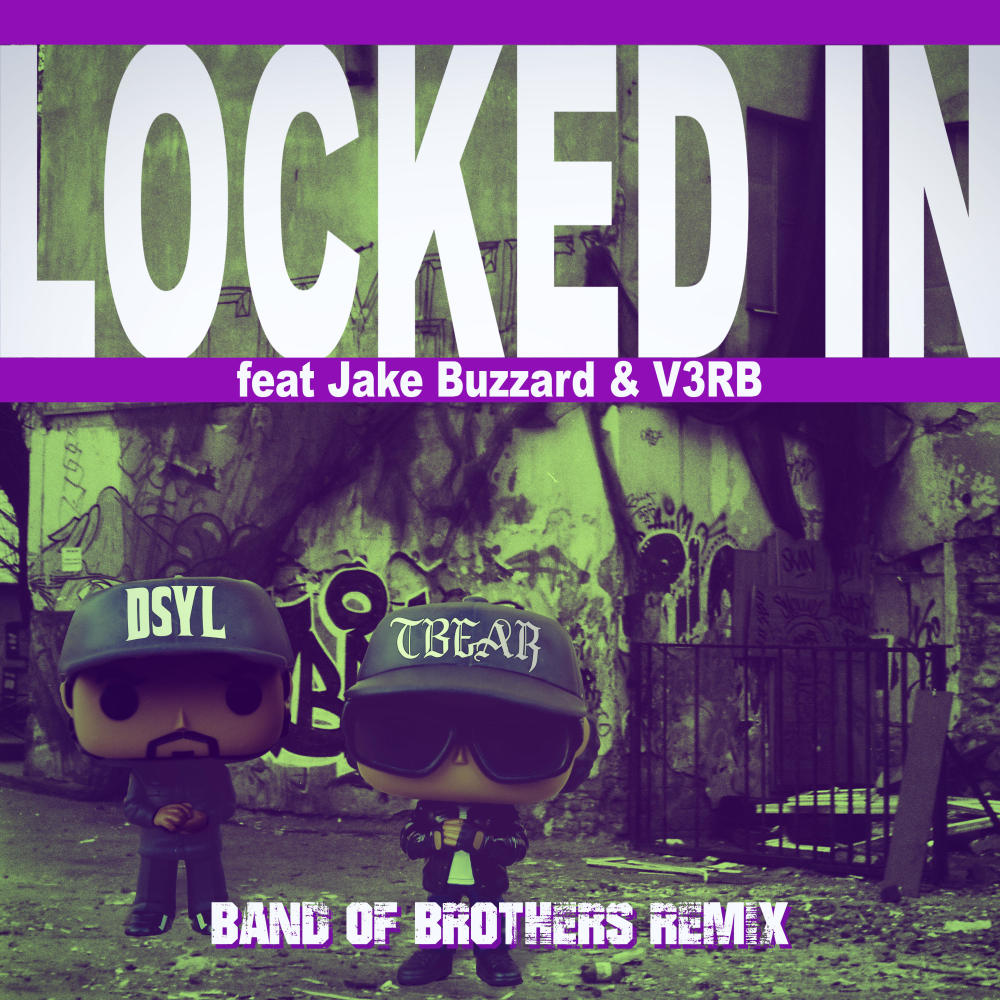Locked In (Band of Brothers) (feat. V3RB & Jake Buzzard) (DJ T-Bear Remix|Explicit)