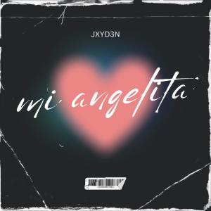 JXYD3N的專輯mi angelita