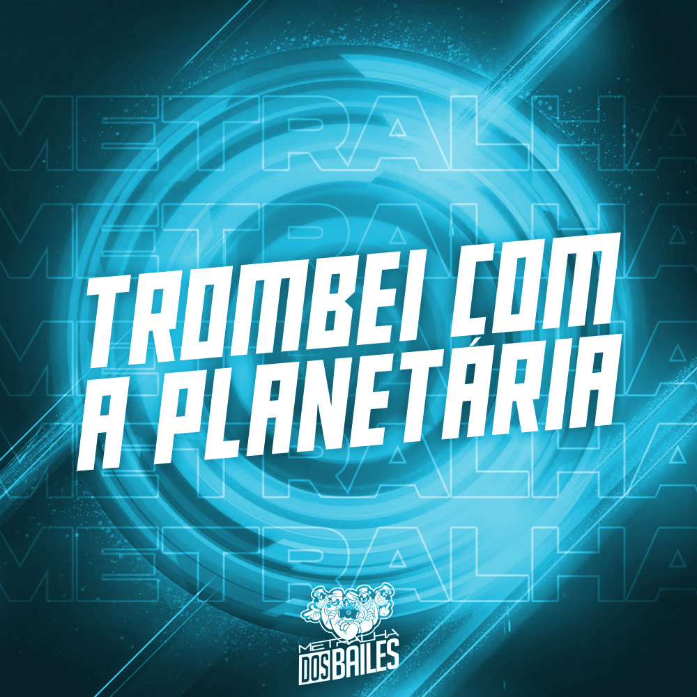 Trombei Com a Planetária