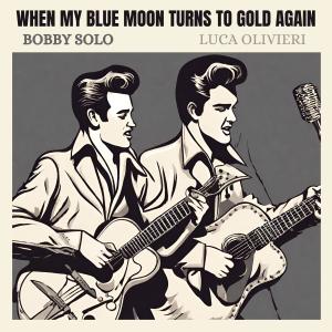 อัลบัม When my blue moon turns to gold again ศิลปิน Bobby Soloman Smith