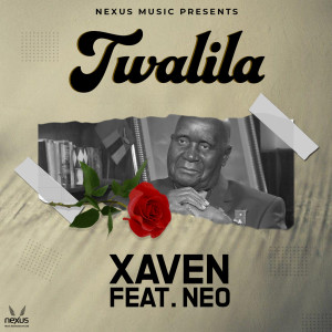 Listen to Twalila song with lyrics from Xaven