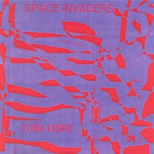 อัลบัม Cuba Libre ((Remastered Version )) ศิลปิน Space Invaders