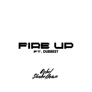 Rebel ShakeDown的专辑Fire Up (Explicit)