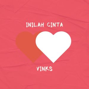 Listen to Inilah Cinta song with lyrics from VINKS