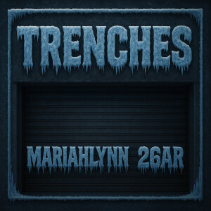 Listen to Trenches (Explicit) song with lyrics from Mariahlynn