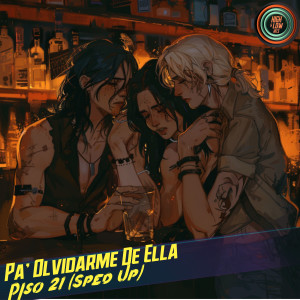 อัลบัม Pa' Olvidarme De Ella (Sped Up) [Explicit] ศิลปิน High and Low HITS