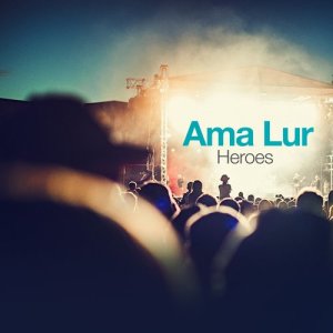 ดาวน์โหลดและฟังเพลง Heroes พร้อมเนื้อเพลงจาก Ama Lur