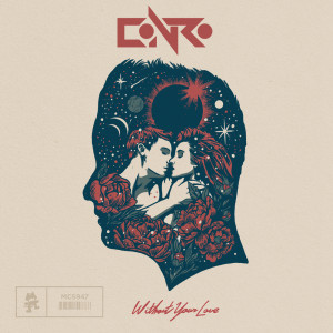 Listen to Without Your Love song with lyrics from Conro