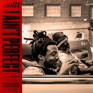 ดาวน์โหลดและฟังเพลง I Ain't Perfect (Explicit) พร้อมเนื้อเพลงจาก Mozzy