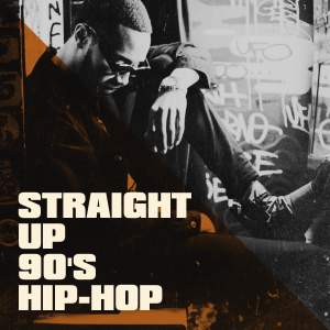 The Hip Hop Nation的專輯Straight Up 90's Hip-Hop