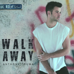 ดาวน์โหลดและฟังเพลง Walk Away พร้อมเนื้อเพลงจาก Anthony Touma
