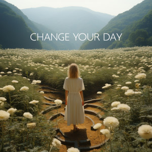 Album Change Your Day (Positive Transformation & Daily Happiness) from Positive Energy Academy