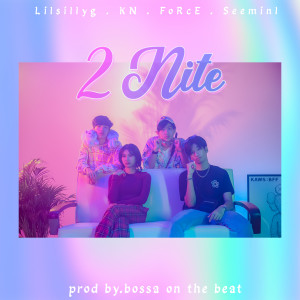 Listen to 2Nite song with lyrics from Lilsillyg