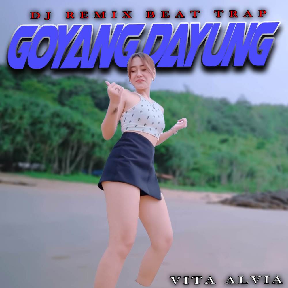 GOYANG DAYUNG ( Beat Trap )
