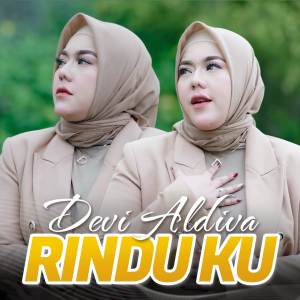 收聽Devi Aldiva的Rindu Ku歌詞歌曲